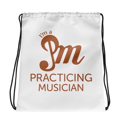 draw string bag - I'm a practicing musician