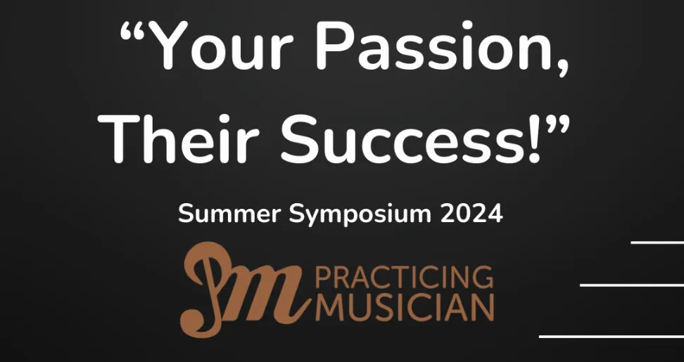 Practicing Musician Summer Symposium 2024, professional development