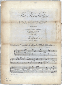 The-kentucky-volunteer-raynor-taylor-benjamin-carr 1794 The Kentucky Volunteer" is a song published in the United States on January 6, 1794. Its music was composed by Raynor Taylor and its lyrics by "a Lady of Philadelphia". It is noteworthy for being the first musical composition copyrighted under the new United States Constitution.