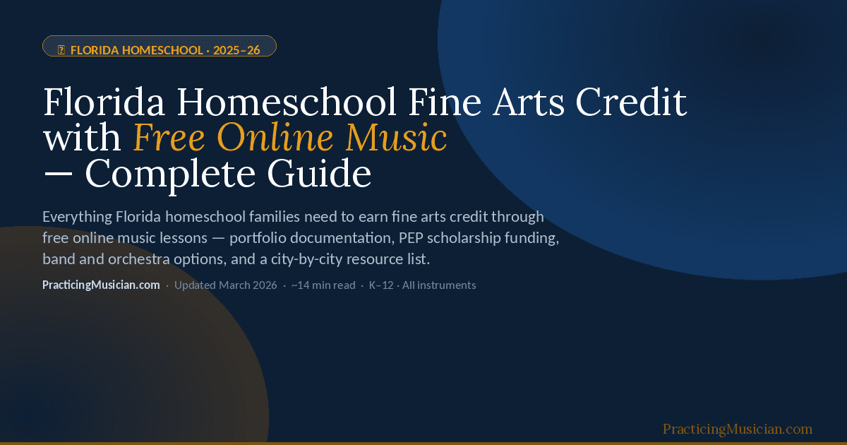 Florida Homeschool Fine Arts Credit with Free Online Music — Complete 2026 Guide